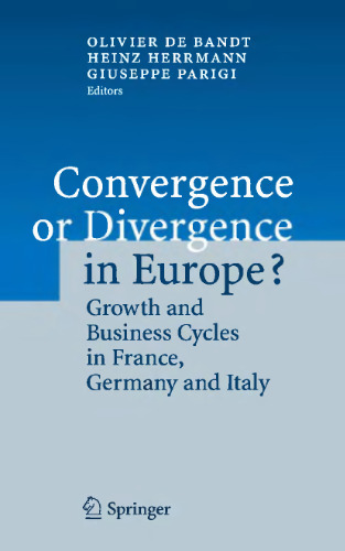 Convergence or Divergence in Europe?: Growth and Business Cycles in France, Germany and Italy