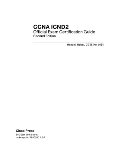 CCNA ICND2 Official Exam Certification Guide (CCNA Exams 640-816 and 640-802) (2nd Edition)