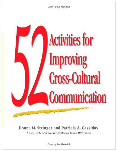 52 Activities for Improving Cross-Cultural Communication: N/A