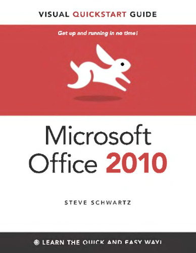 Microsoft Office 2010 for Windows: Visual QuickStart (Visual QuickStart Guide)