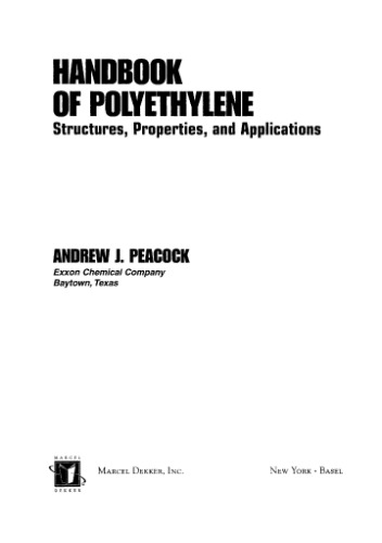 Handbook of Polyethylene: Structures: Properties, and Applications (Plastics Engineering)