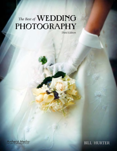 The Best of Wedding Photography: Techniques and Images from the Pros (Masters (Amherst Media))