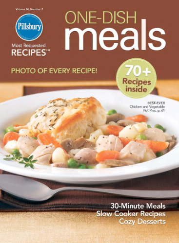 Pillsbury One-Dish Meals Cookbook: More Than 300  Recipes for Casseroles, Skillet Dishes and Slow-Cooker Meals