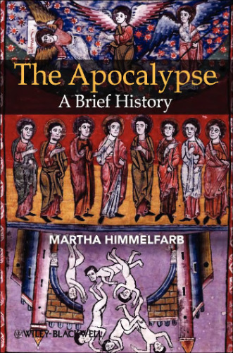 The Apocalypse: A Brief History (Blackwell Brief Histories of Religion)