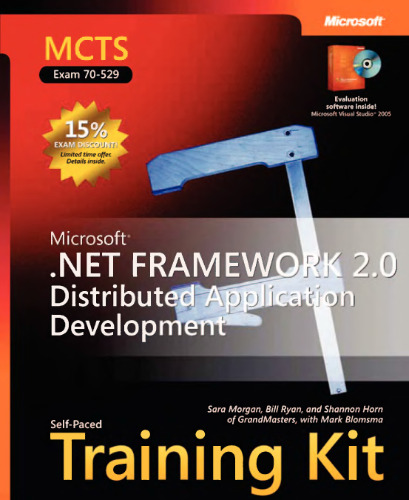MCTS Self-Paced Training Kit (Exam 70-529): Microsoft .NET Framework 2.0 Distributed Application Development (Pro-Certification)