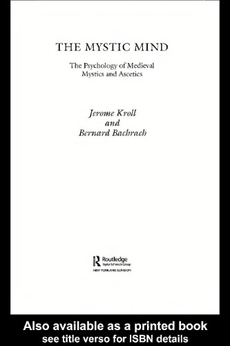 The Mystic Mind: The Psychology of Medieval Mystics and Ascetics