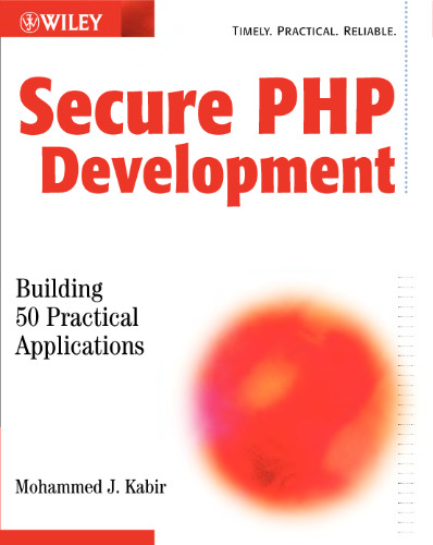 Secure PHP Development: Building 50 Practical Applications