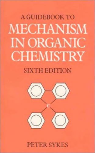 Guidebook to Mechanism in Organic Chemistry (6th Edition)