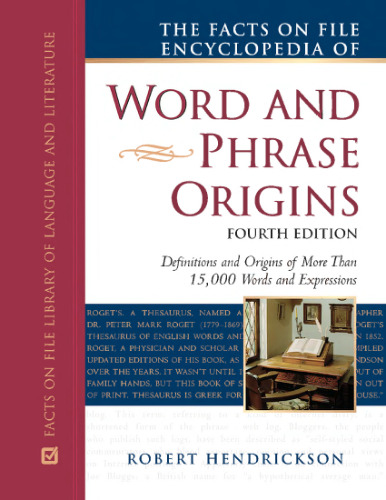 The Facts on File Encyclopedia of Word and Phrase Origins (Facts on File Writer's Library)