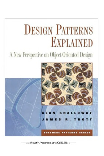 Design Patterns Explained: A New Perspective on Object-Oriented Design
