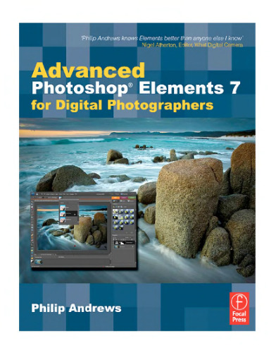Advanced Photoshop Elements 7 for Digital Photographers
