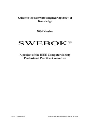 Guide to the Software Engineering Body of Knowledge (SWEBOK(R)): 2004 Version
