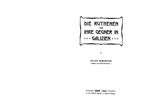 Die Ruthenen und ihre Gegner in Galizien