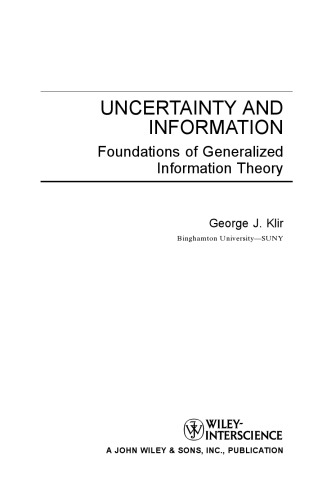 Uncertainty and Information: Foundations of Generalized Information Theory