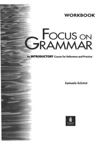 Longman Focus on Grammar Workbook 1.(Introductory)