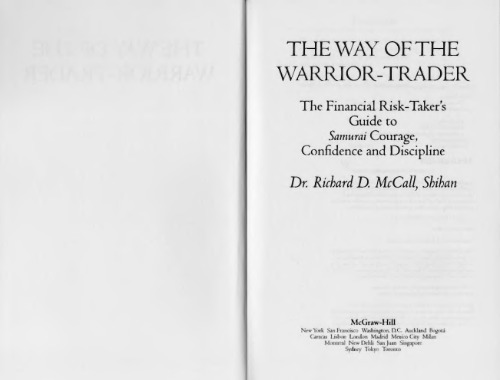 The Way of the Warrior-Trader: The Financial Risk-Taker's Guide to Samurai Courage, Confidence and Discipline