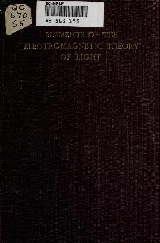 Elements of the Electromagnetic Theory of Light