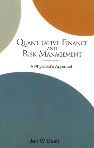 Quantitative finance and risk management: a physicist's approach
