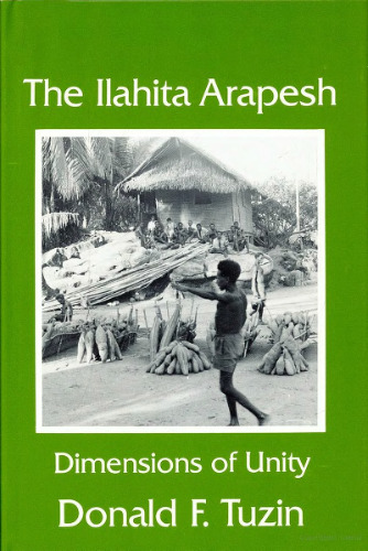 The Ilahita Arapesh: Dimensions of Unity
