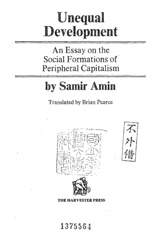 Unequal Development: An Essay on the Social Formations of Peripheral Capitalism