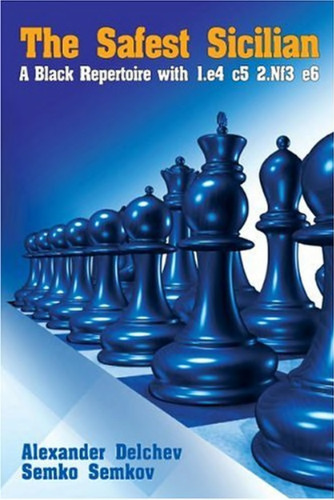 The Safest Sicilian Second Revised Edition NEW !!