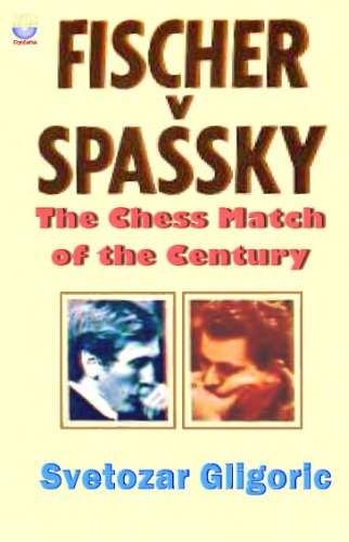 Fischer Vs. Spassky: World Chess Championship Match, 1972