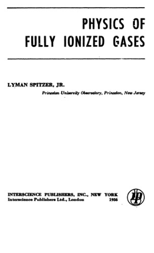 Physics of Fully Ionized Gases Interscience Tracts on Physics and Astronomy No. 3