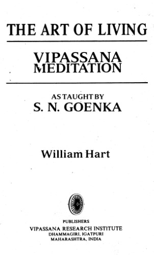 The Art of Living: Vipassana Meditation as Taught By S.N. Goenka