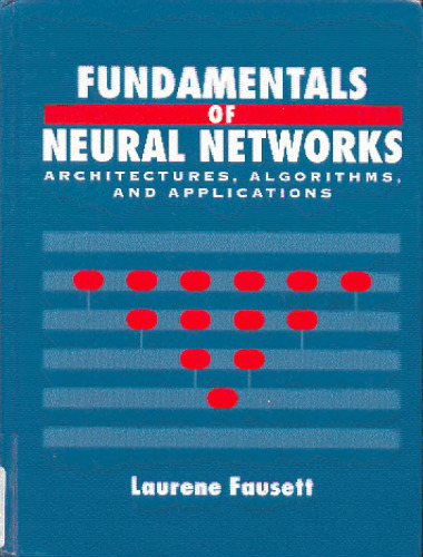 Fundamentals of Neural Networks: Architectures, Algorithms and Applications