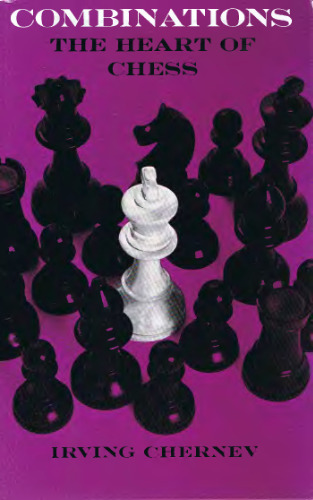 Combinations: The Heart of Chess