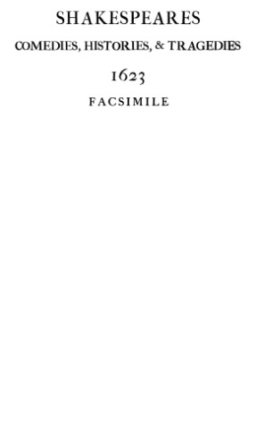 Mr. William Shakespeares Comedies, Histories, & Tragedies (First Folio Facsimile)