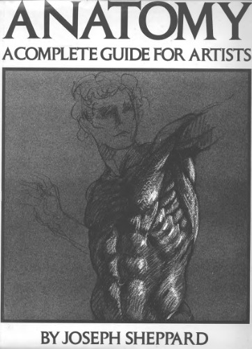 Anatomy: A Complete Guide for Artists