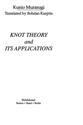 Knot Theory and Its Applications (Modern Birkhauser Classics)