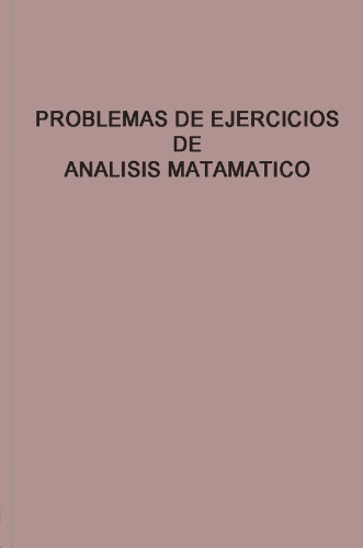 Problemas y Ejercicios de Analisis Matematico - 2e  Spanish