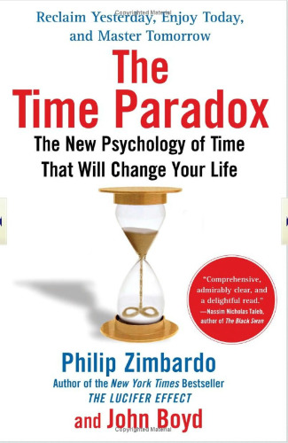 The Time Paradox: The New Psychology of Time That Will Change Your Life