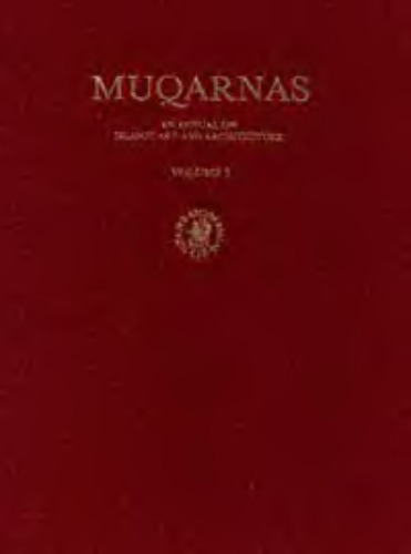 Muqarnas - An Annual on the Visual Culture of the Islamic World: An Annual on Islamic Art and Architecture (Muqarnas)
