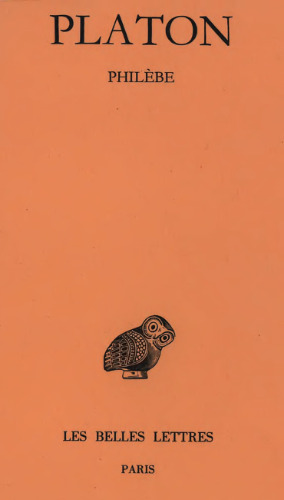 Platon: Œuvres complètes. Tome IX, 2e partie: Philèbe