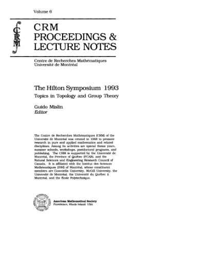 The Hilton Symposium, 1993: Topics in Topology and Group Theory (Crm Proceedings and Lecture Notes)