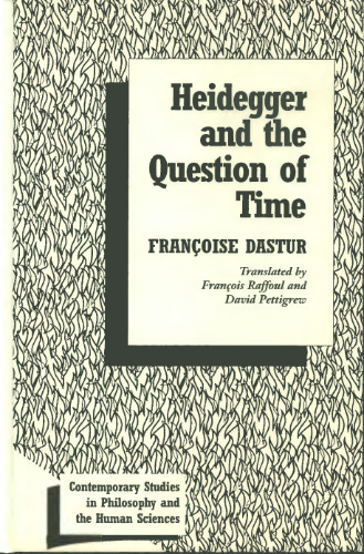 Heidegger and the Question of Time (Contemporary Studies in Philosophy and the Human Sciences)
