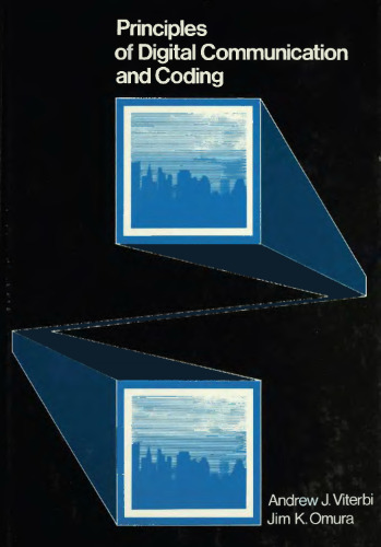 Principles of Digital Communication and Coding (Communications and Information Theory)