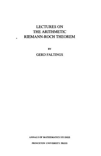 Lectures on the Arithmetic Riemann-Roch Theorem. (AM-127)
