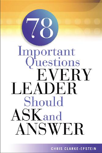 78 important questions every leader should ask and answer