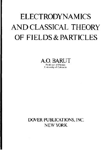 ELECTRODYNAMICS AND CLASSICAL THEORY OF FIELDS PARTICLES