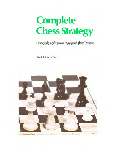 Complete Chess Strategy 2: Principles of Pawn Play and the Centre
