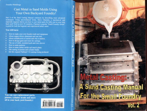 Metal Casting: A Sand Casting Manual for the Small Foundry, Volume 2