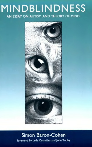 Mindblindness: An Essay on Autism and Theory of Mind