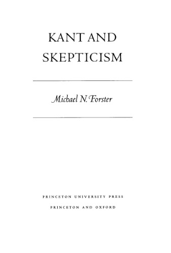 Kant and Skepticism (Princeton Monographs in Philosophy)