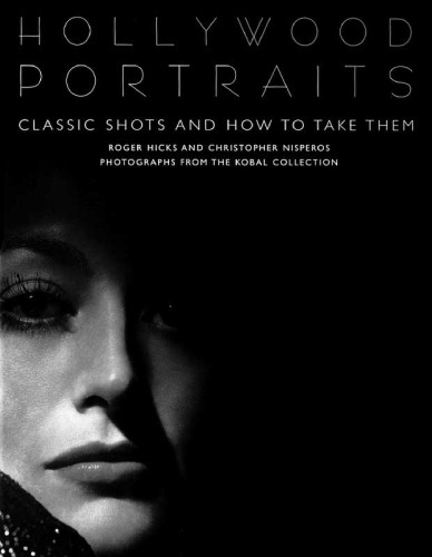 Hollywood Portraits. Classic shots and how to take them