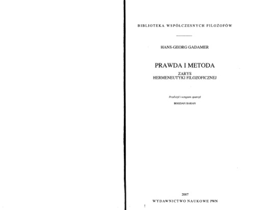 Prawda i metoda. ZARYS HERMENEUTYKI FILOZOFICZNEJ