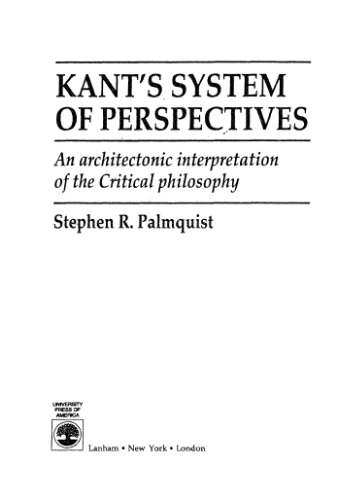 Kant's System of Perspectives: An Architectonic Interpretation of the Critical Philosophy